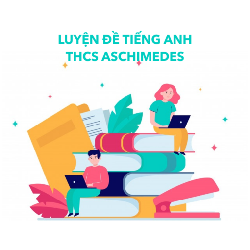 ôn thi vào lớp 6 trường aschimedes - tiếng anh